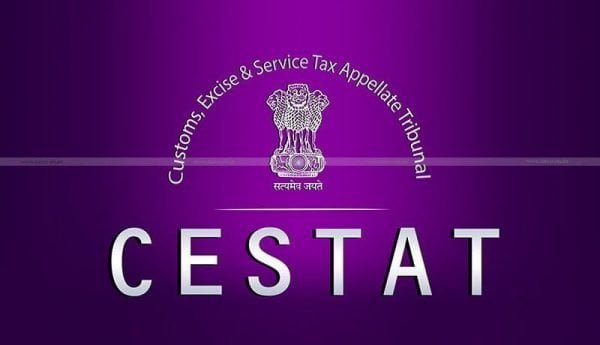 CESTAT | Taxscan | Simplifying Tax Laws