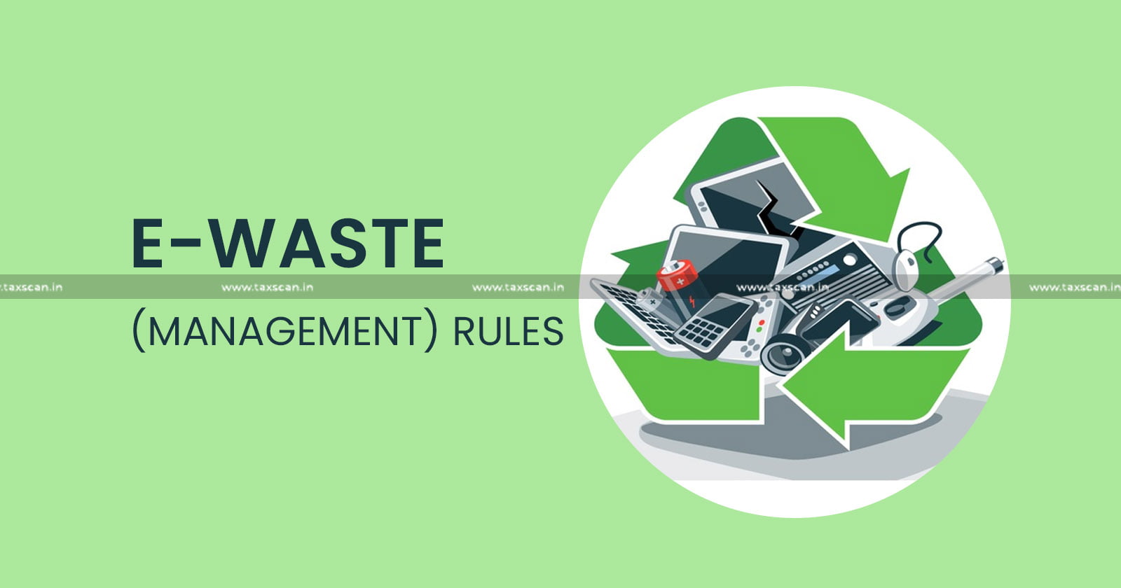 Environment Ministry amends E-Waste (Management) Rules, 2022; effective 1st  April 2023 - Lexplosion