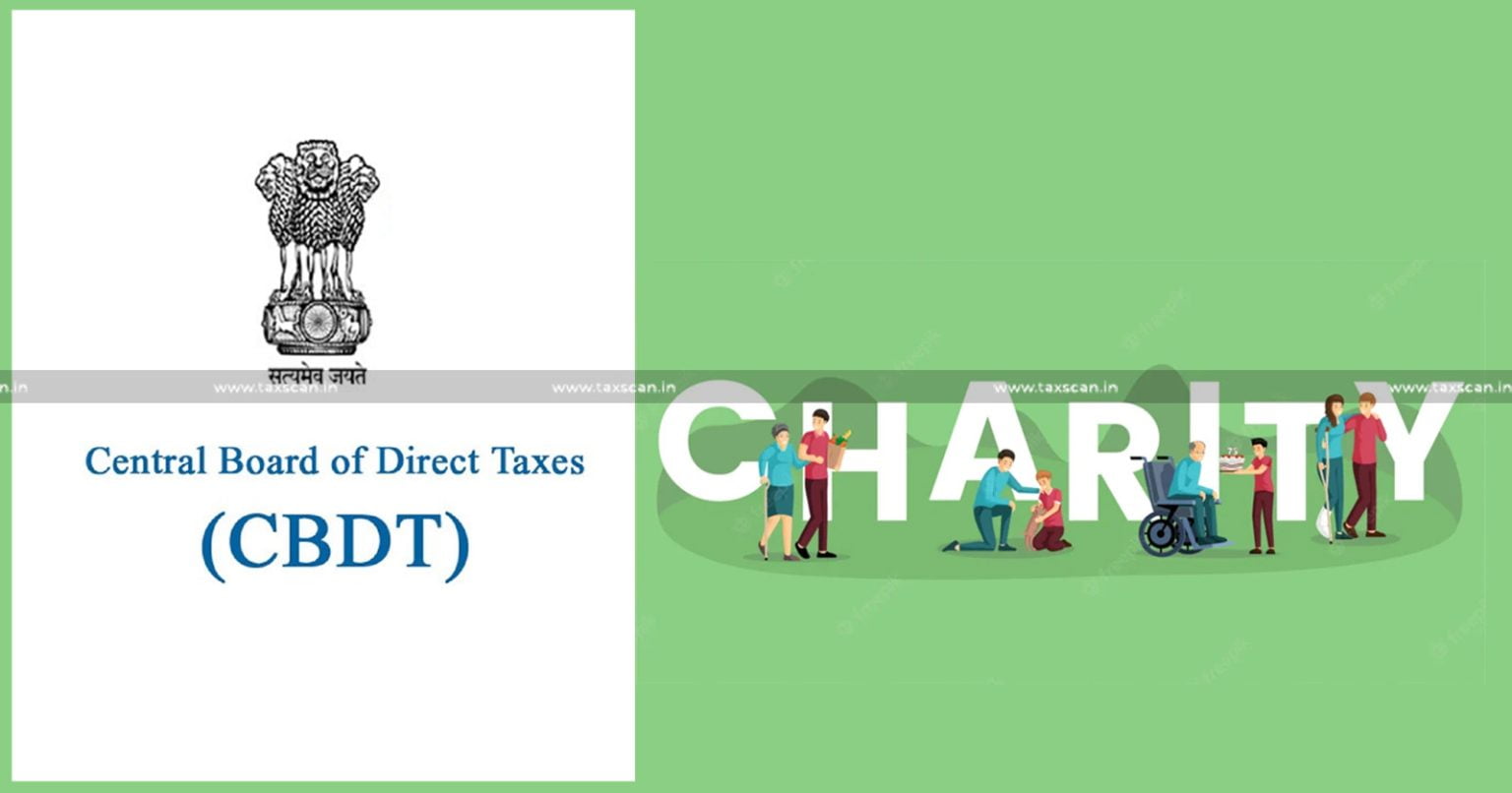 CBDT Amends Form 10A, 10AB, 10AC,10AD, 10B And 10BB Governing Trusts ...