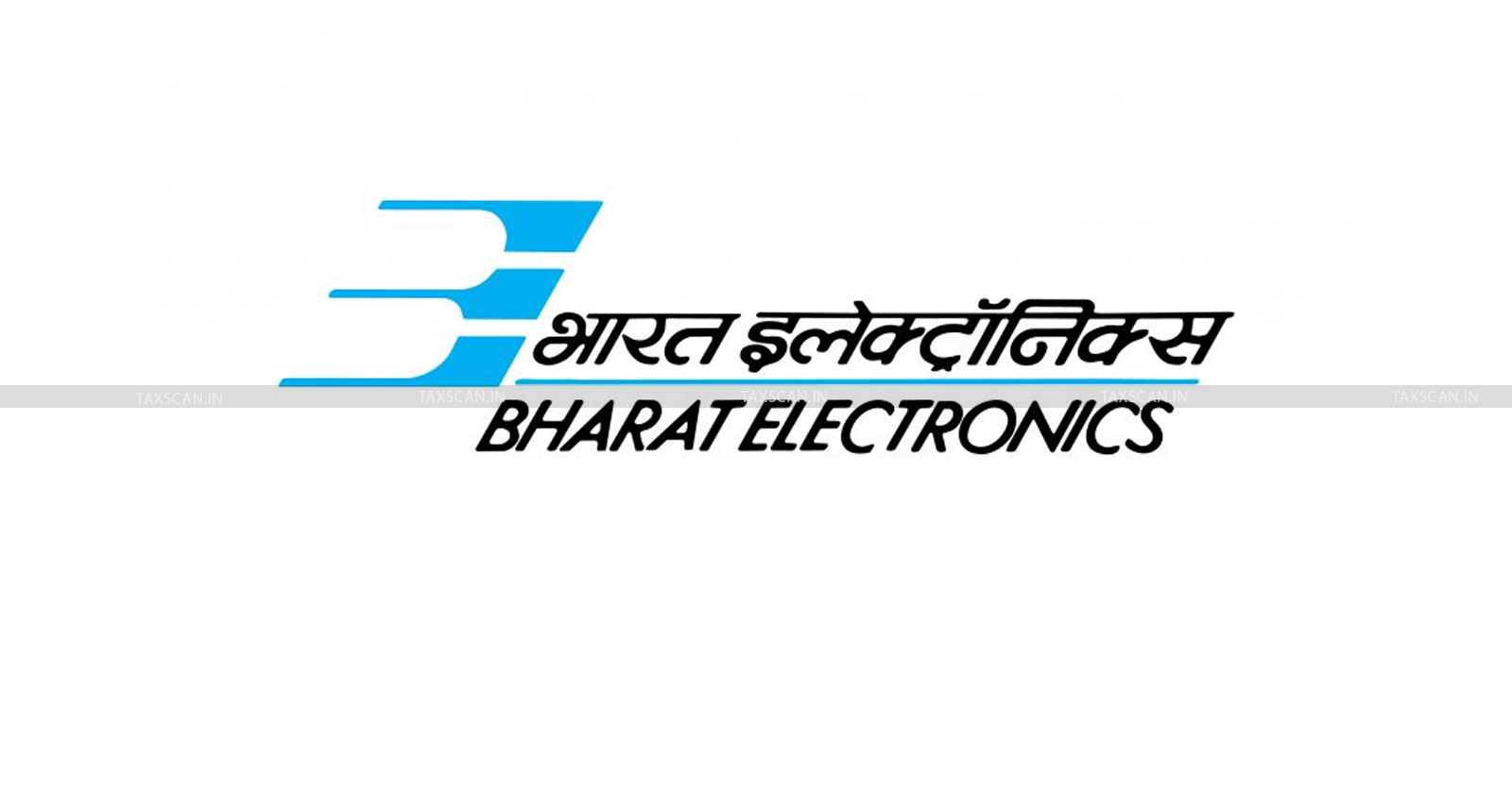 Bharat Electronics Confirms ₹665.84 Order from CBIC for Implementation ...