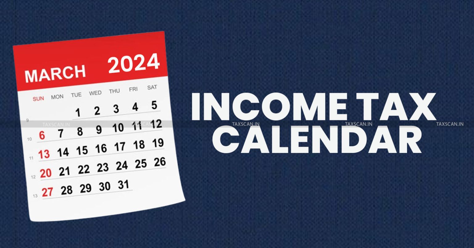 Remember these Due Dates Tax Compliance Calendar for March 2024