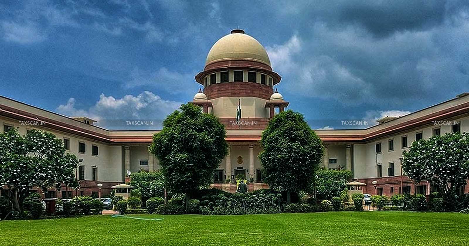 Supreme Court - Condonation of Delay - Customs - Special Leave Petition - taxscan