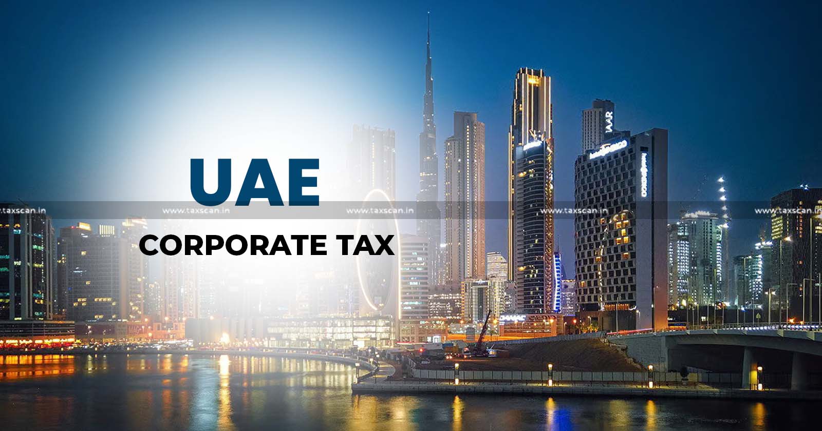 Uae Corporate Tax Know The New Exemption Rules For Companies In Free Zones 1677