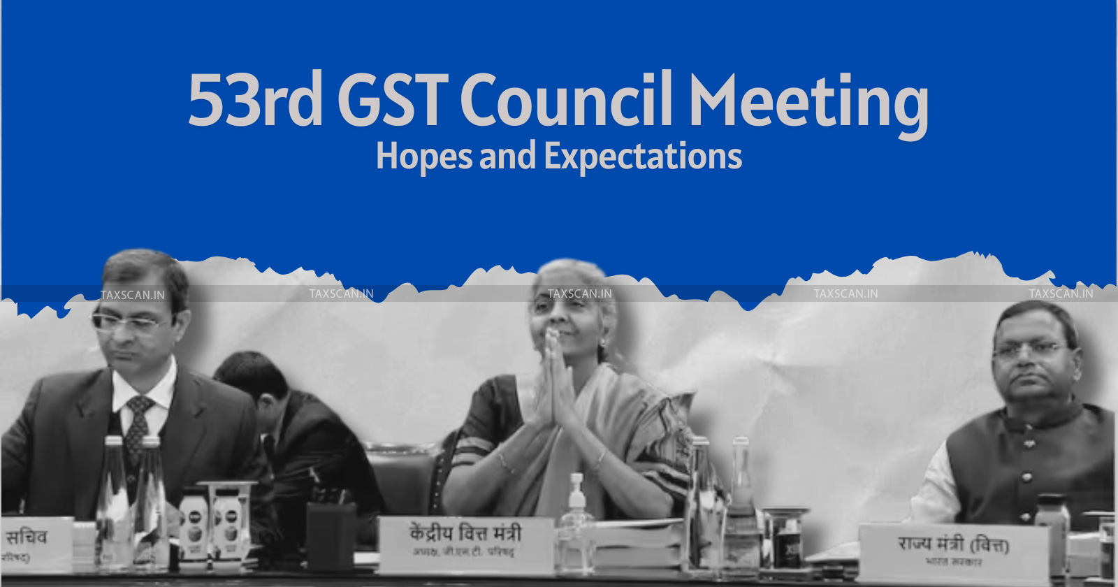 53rd Meeting Of GST Council Hopes And Expectations   53rd GST Council Meeting GST GST Council GST Council Meeting GST Council June 2024 Taxscan 