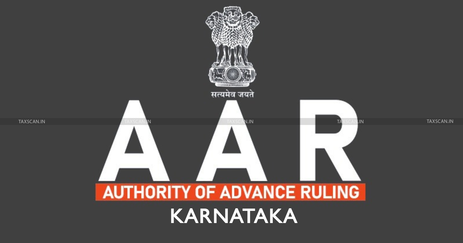 AAR - GST - Authority for advance rulings - Goods and services tax - Karnataka authority - TAXSCAN