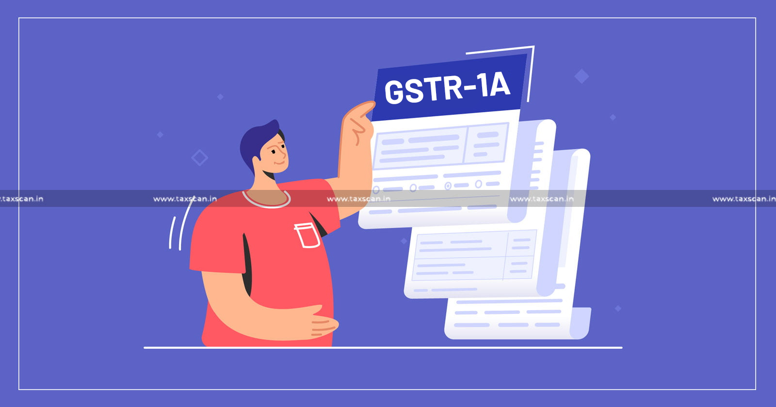 GST Council - GST - New Form GSTR 1A - Form GSTR 1A - taxscan