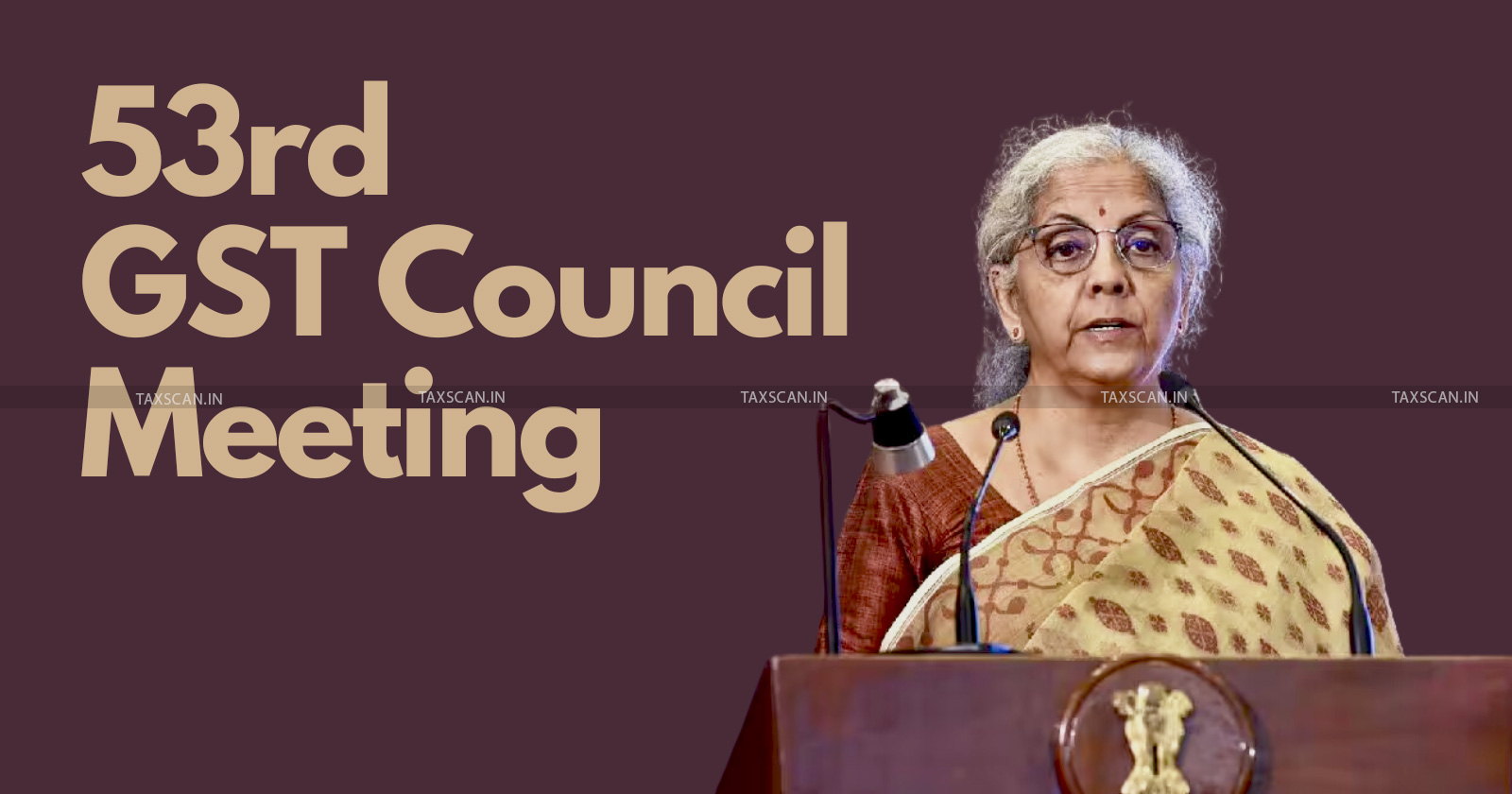 GST Council Meeting - GST Council Meeting Updates - GST Council Updates - GST Council - GST - taxscan