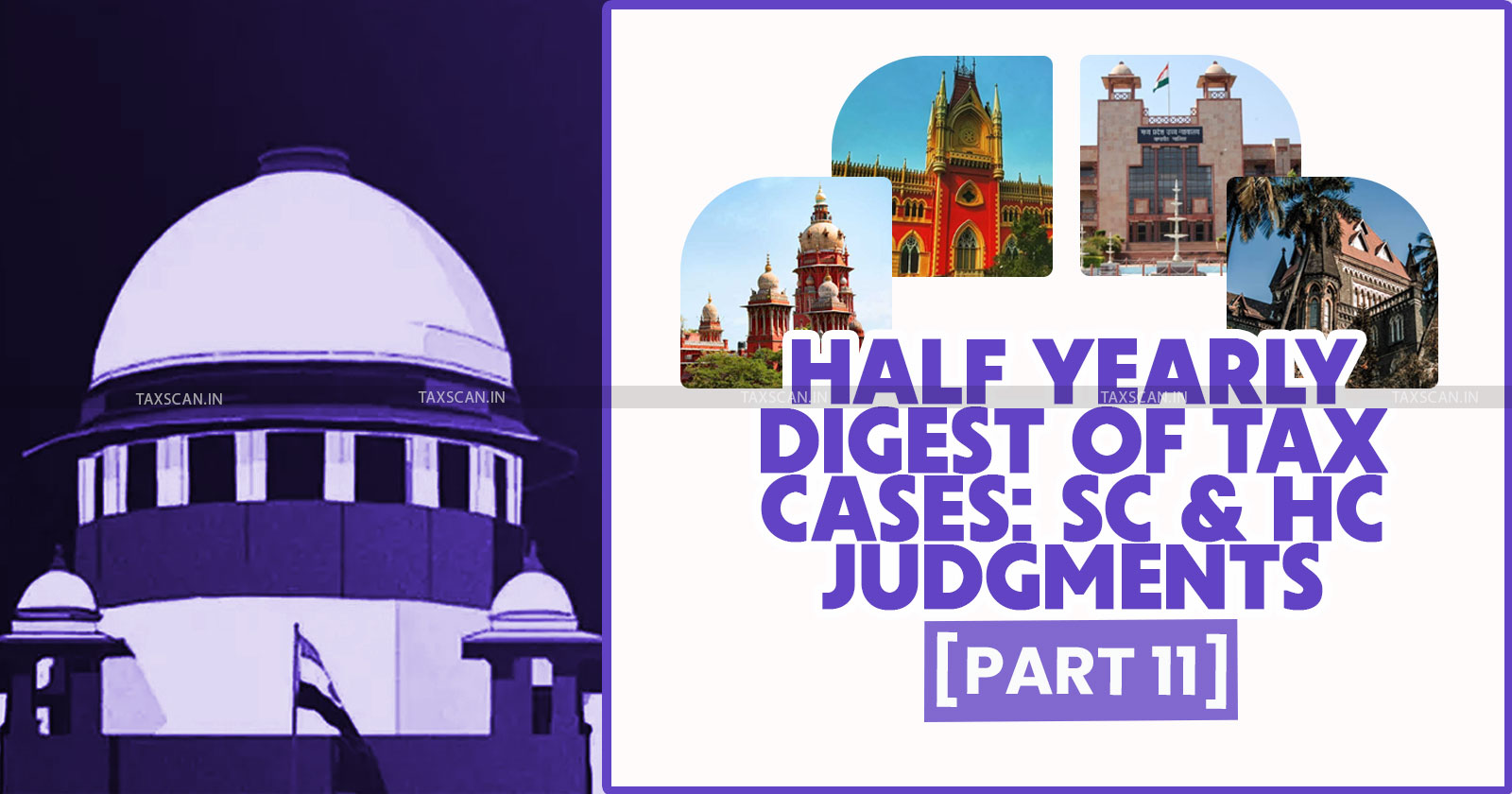 Half Yearly Digest of Tax Cases - Supreme Court and High Court Judgments - taxscan