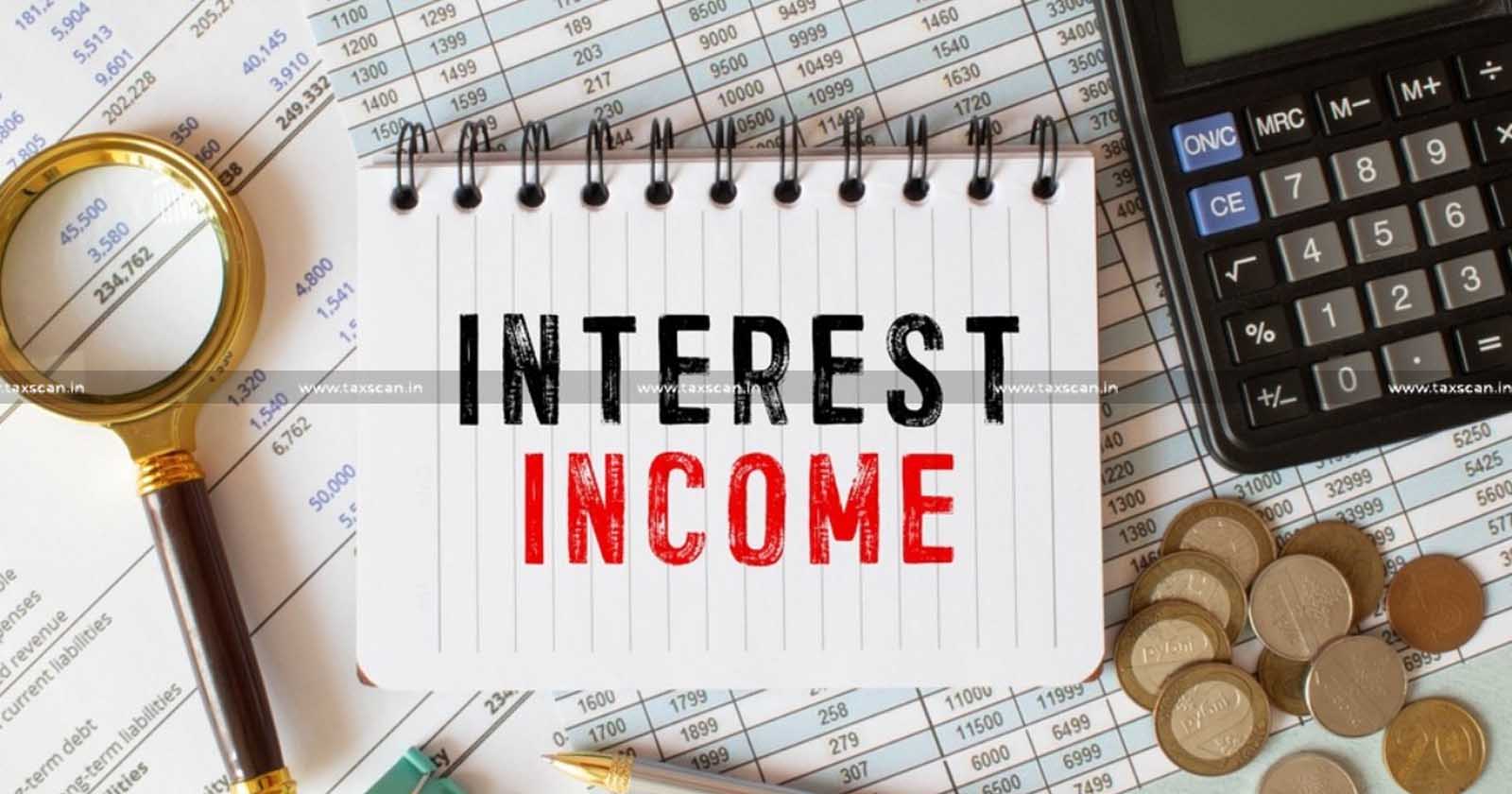 ITAT Mumbai - Interest Income is Assessable as Business Income - ITAT Directs AO to Assess Interest Income - TAXSCAN