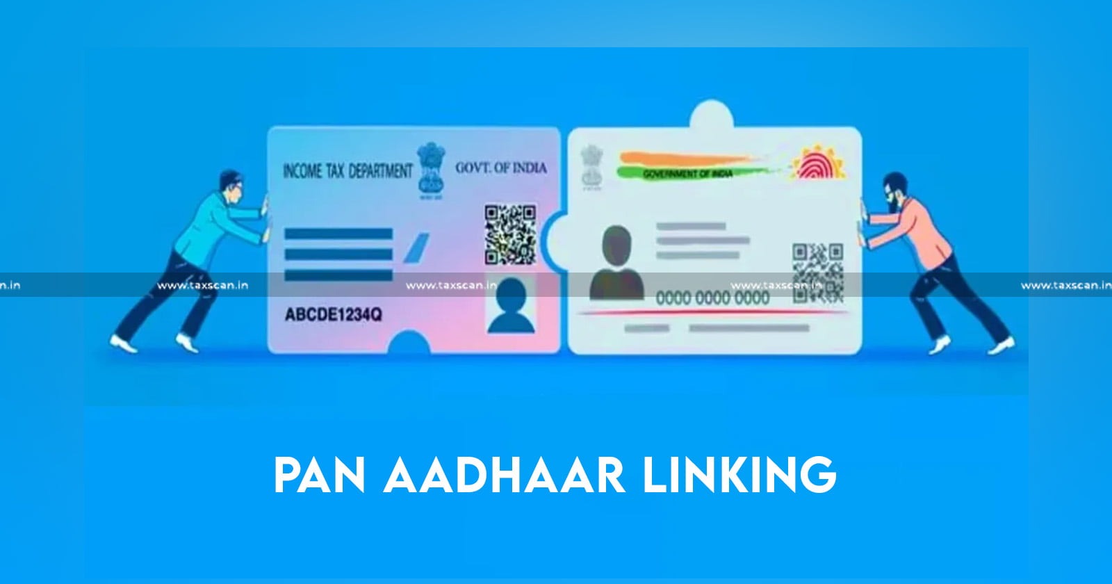 PAN-Aadhar - Income Tax Act - Income Tax - inoperative PAN - Income Tax Department - TDS - taxscan