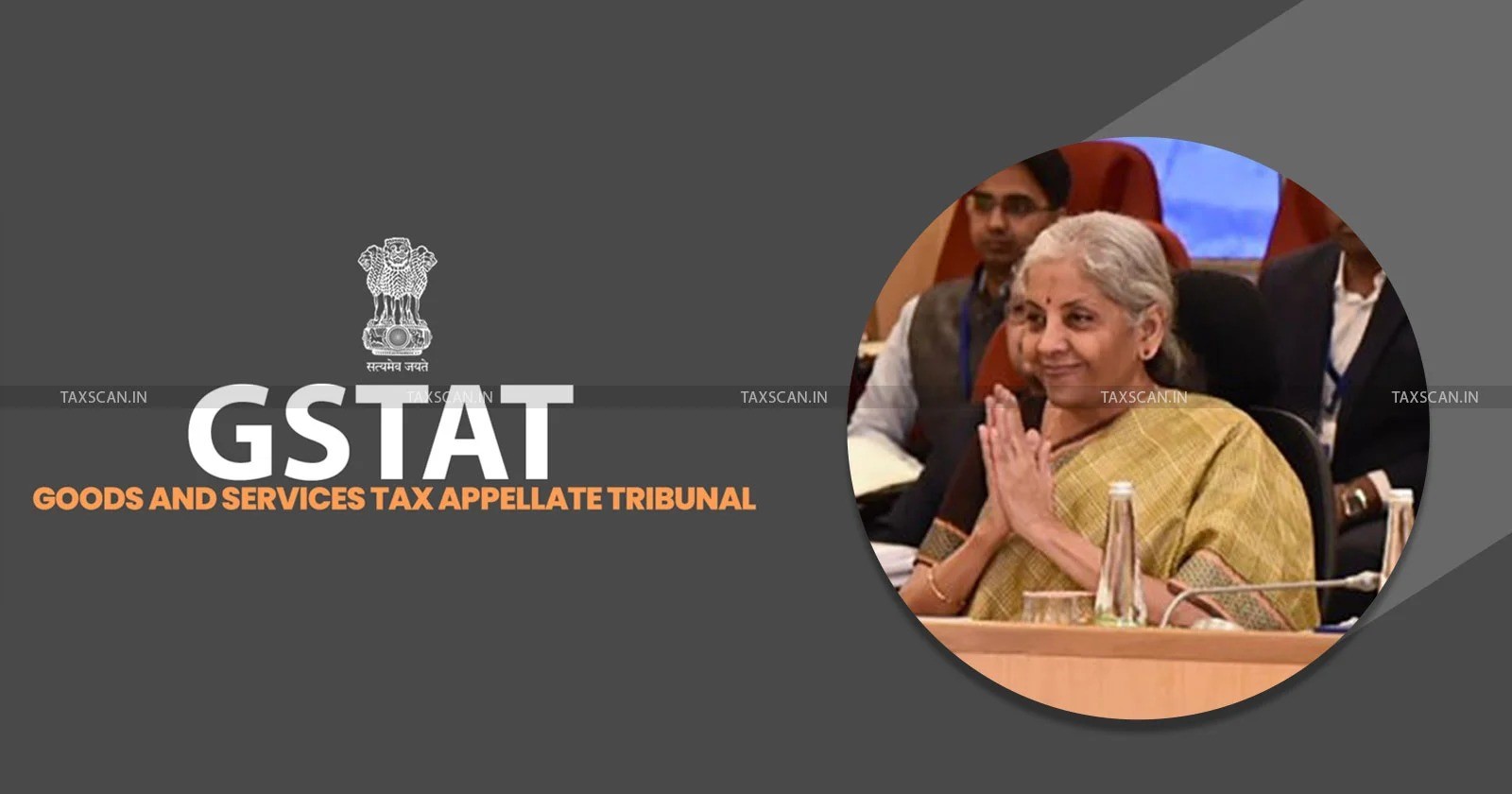 Three-Month Period - Filing Tribunal Appeals - GST Appellate Tribunal - Government - GST Council - taxscan