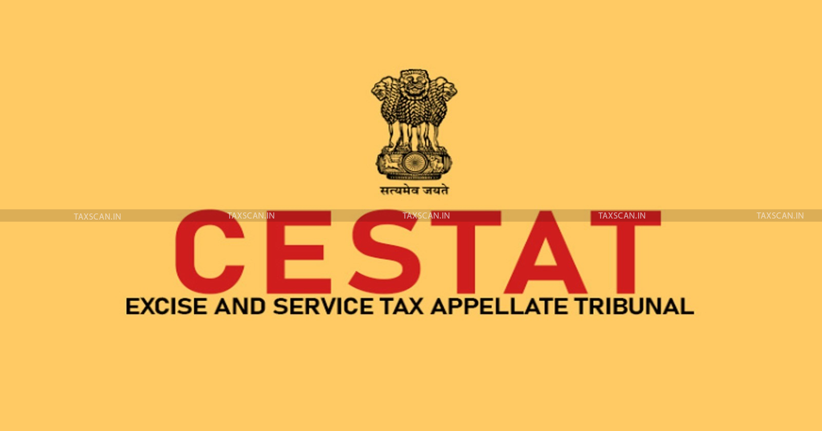 CESTAT - Customs Act - Customs - Excise - and Service Tax Appellate Tribunal - CESTAT chennai - taxscan